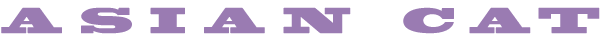 ASIAN CAT TOP TITTLE
